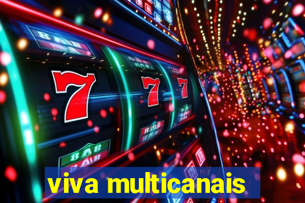 viva multicanais